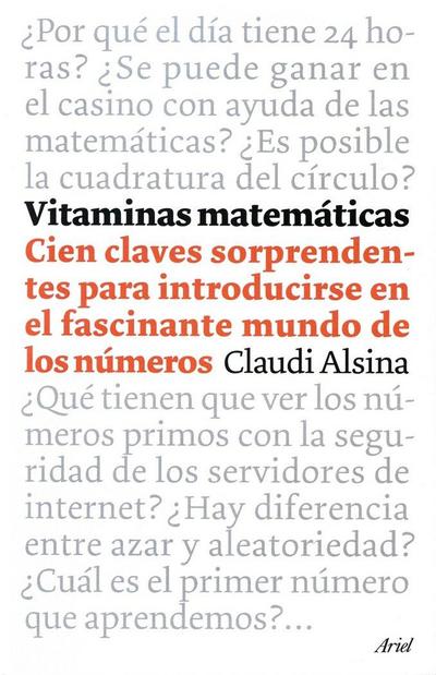 Vitaminas matemáticas : cien claves sorprendentes para introducirse en el fascinante mundo de los números
