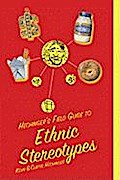 Hechinger’s Field Guide to Ethnic Stereotypes