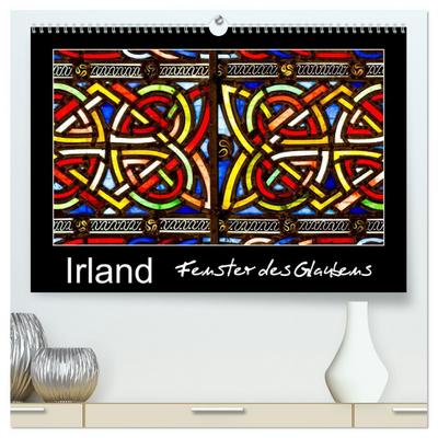 IRLAND - Fenster des Glaubens (hochwertiger Premium Wandkalender 2026 DIN A2 quer), Kunstdruck in Hochglanz