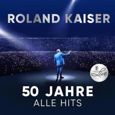 Roland Kaiser - 50 Jahre. Alle Hits. Live