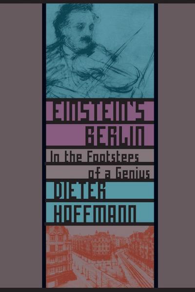 Einstein’s Berlin