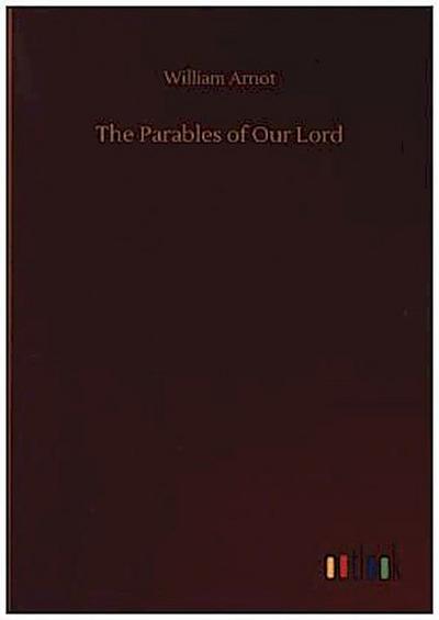 The Parables of Our Lord