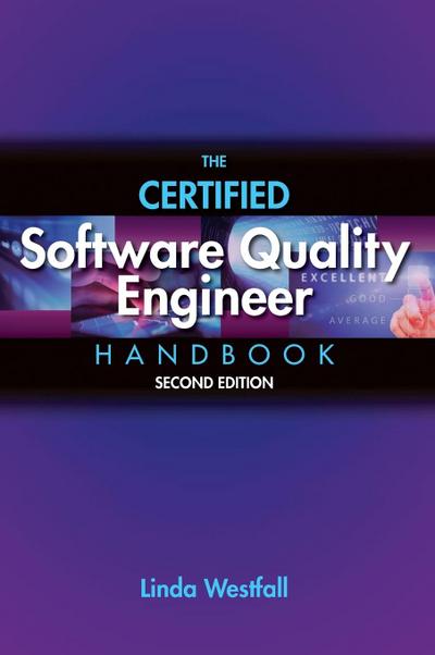 Westfall, L: Certified Software Quality Engineer Handbook