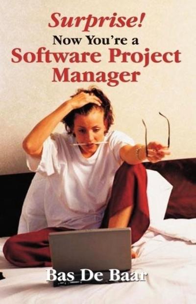 Surprise! Now You’re a Software Project Manager