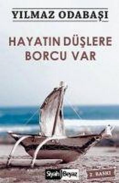 Hayatin Düslere Borcu Var