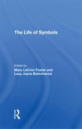 The Life Of Symbols
