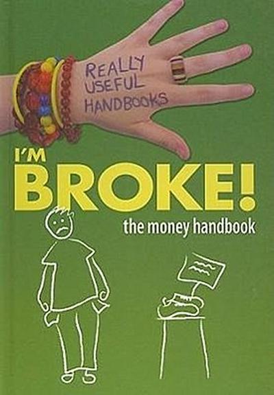 I’m Broke! the Money Handbook