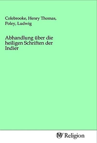 Abhandlung über die heiligen Schriften der Indier