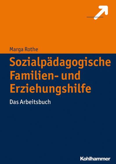 Sozialpädagogische Familien- und Erziehungshilfe: Das Arbeitsbuch