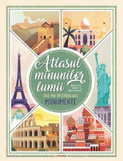Atlasul minunilor lumii. Cele mai spectaculoase monumente