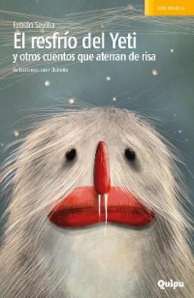 El resfrío del Yeti y otros cuentos que aterran de risa