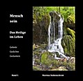 Mensch sein: Das Heilige im Leben