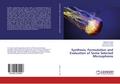 Synthesis, Formulation and Evaluation of Some Selected Microspheres