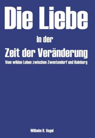 Die Liebe in der Zeit der Veränderung