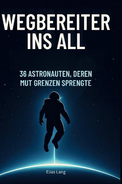 Wegbereiter ins All