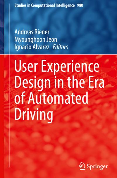 User Experience Design in the Era of Automated Driving