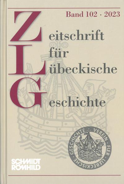 Zeitschrift für Lübeckische Geschichte Band 102 / 2023