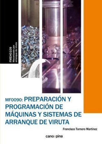 Tornero Martínez, F: Preparación y programación de máquinas