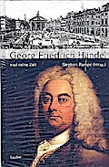 Georg Friedrich Händel und seine Zeit