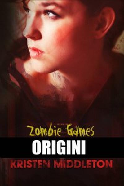 Zombie Games (Origini)