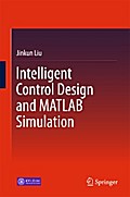 Intelligent Control Design and MATLAB Simulation