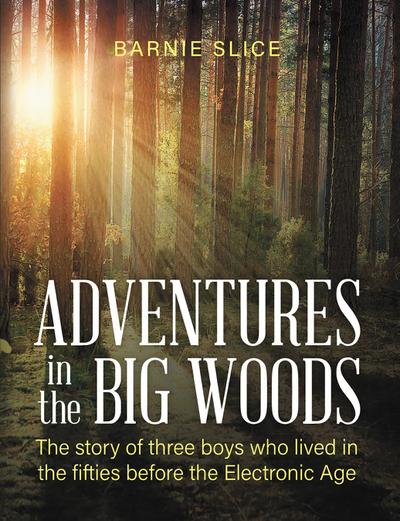 Adventures in the Big Woods