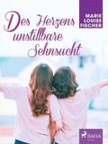 Des Herzens unstillbare Sehnsucht