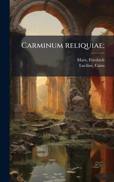 Carminum reliquiae;