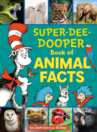 The Cat in the Hat’s Learning Library Super-Dee-Dooper Book of Animal Facts