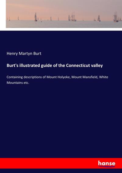 Burt’s illustrated guide of the Connecticut valley