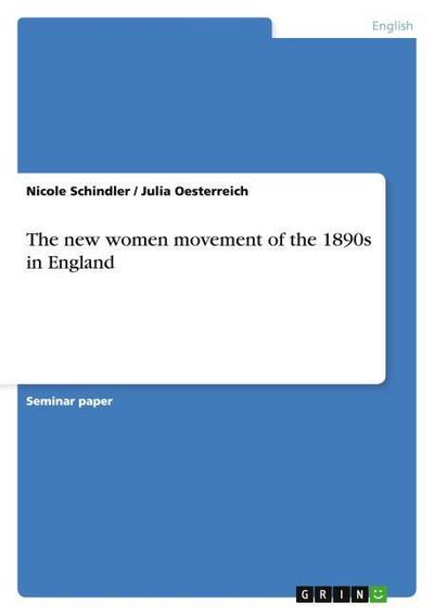 The new women movement of the 1890s in England