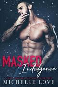 Masked Indulgence
