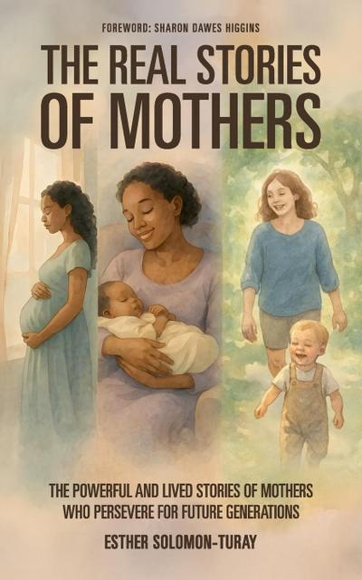 The Real Stories of Mothers