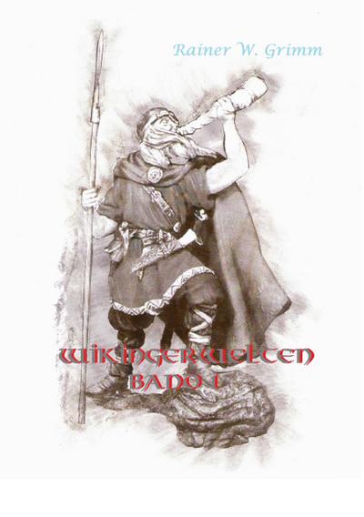 Wikingerwelten Band I