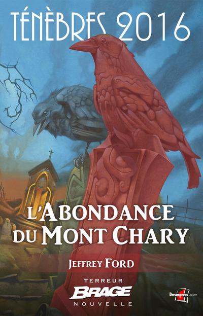 Ténèbres 2016, T1 : L’Abondance du Mont Chary