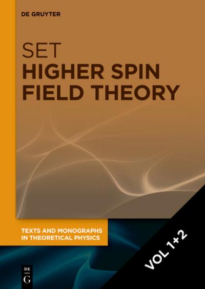 Anders Bengtsson: Higher Spin Field Theory [Set Higher Spin Field Theory, Vol 1+2]