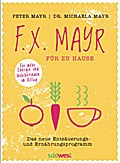 F.X. Mayr für zu Hause