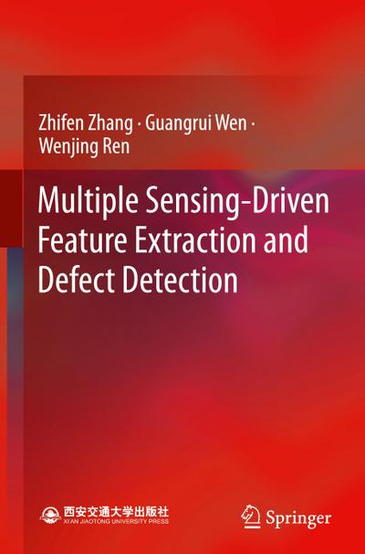 Multiple Sensing-Driven Feature Extraction and Defect Detection