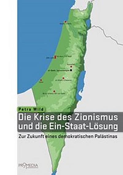 Die Krise des Zionismus und die Ein-Staat-Lösung