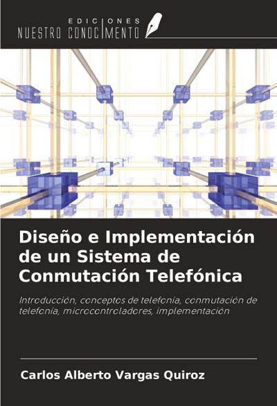 Diseño e Implementación de un Sistema de Conmutación Telefónica