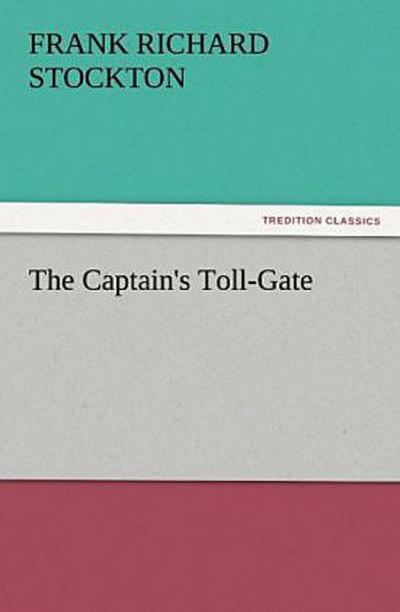 The Captain’s Toll-Gate