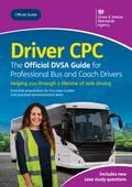 Driver CPC - the Official DVSA Guide for Professional Bus and Coach Drivers