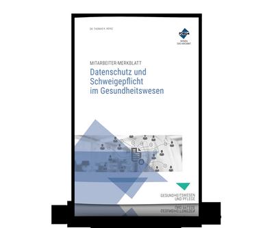 Mitarbeiter-Merkblatt Datenschutz und Schweigepflicht im Gesundheitswesen