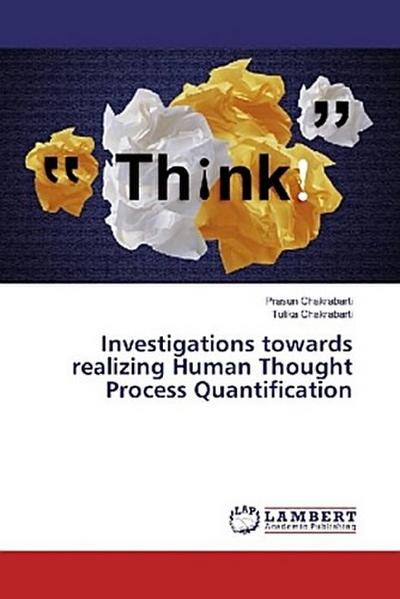 Investigations towards realizing Human Thought Process Quantification