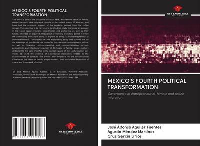 MEXICO’S FOURTH POLITICAL TRANSFORMATION
