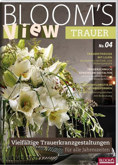BLOOM’s VIEW Trauer 2018