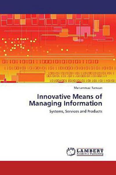 Innovative Means of Managing Information