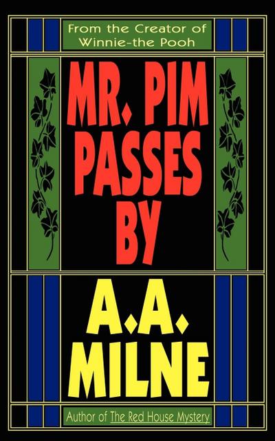 Mr. Pim Passes By