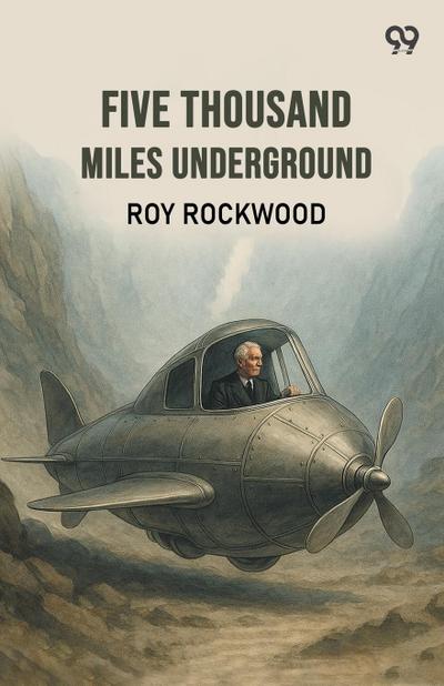 Five Thousand Miles Underground