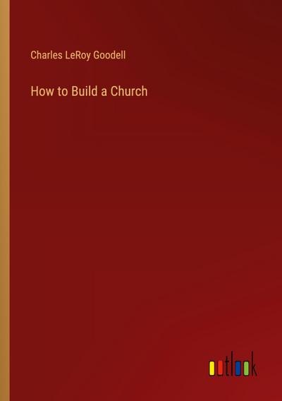 How to Build a Church